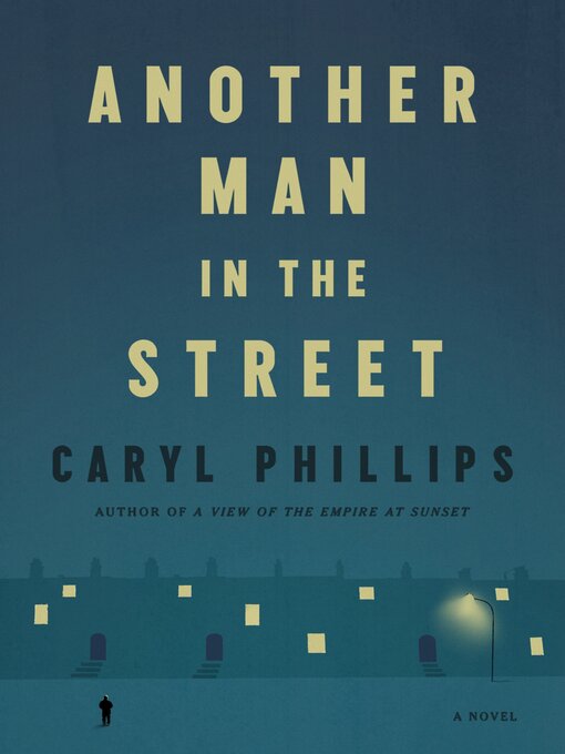 Title details for Another Man in the Street by Caryl Phillips - Available